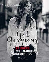 Get Gorgeous: A More Beautiful, Confident You in 21 Days (ISBN: 9782080202659)