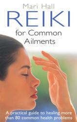 Reiki For Common Ailments (ISBN: 9780749941253)