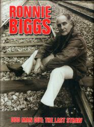 Ronnie Biggs: Odd Man Out - The Last Straw (ISBN: 9780957039827)