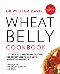 Wheat Belly Cookbook - Dr William Davis (ISBN: 9780008286613)