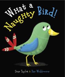What a Naughty Bird (ISBN: 9781783703487)