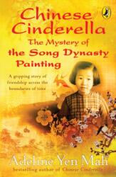 Chinese Cinderella: The Mystery of the Song Dynasty Painting (ISBN: 9780141320298)