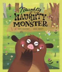 Naughty Naughty Monster (ISBN: 9781783705740)