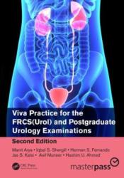 Viva Practice for the FRCS(Urol) and Postgraduate Urology Examinations, Second Edition (ISBN: 9780815366218)