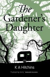 The Gardener's Daughter (ISBN: 9781909728820)