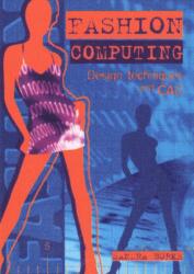 Fashion Computing: Design Techniques and Cad (ISBN: 9780958239134)
