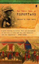 The Faber Book of Reportage (ISBN: 9780571141630)