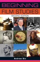 Beginning film studies (ISBN: 9781784991388)