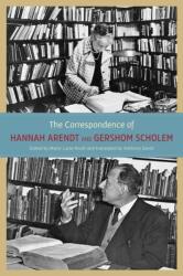 Corespondența Hannah Arendt și Gershom Scholem (ISBN: 9780226924519)
