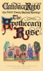The Apothecary Rose (ISBN: 9780099429760)