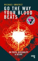 Go the Way Your Blood Beats (ISBN: 9781910924716)