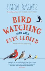 Birdwatching with Your Eyes Closed (ISBN: 9781780720470)