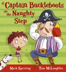 Captain Buckleboots on the Naughty Step (ISBN: 9780141329932)