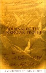 Journal of the Unknown Prophet (ISBN: 9780955237713)