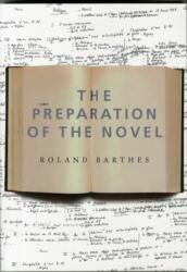 The Preparation of the Novel (ISBN: 9780231136150)