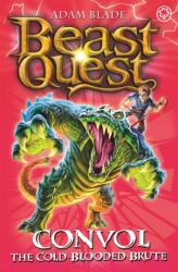 Beast Quest: Convol the Cold-blooded Brute (ISBN: 9781408307298)