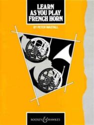 Learn as You Play French Horn (ISBN: 9780851620619)