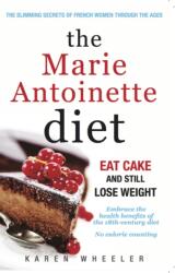 The Marie Antoinette Diet (ISBN: 9780957106659)