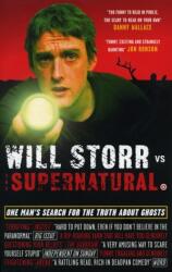Will Storr Vs. The Supernatural (ISBN: 9780091910136)