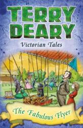Victorian Tales: The Fabulous Flyer (ISBN: 9781472939821)