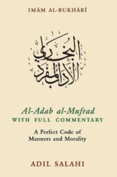 Al-Adab al-Mufrad with Full Commentary (ISBN: 9780860376095)