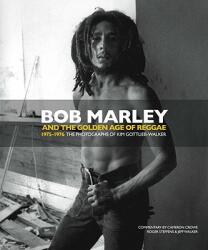 Bob Marley and the Golden Age of Reggae - Kim Gottlieb-Walker (ISBN: 9781848566972)