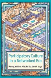 Participatory Culture in a Networked Era (ISBN: 9780745660714)