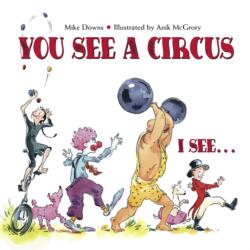 You See A Circus, I See# (ISBN: 9781580891554)