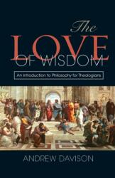 The Love of Wisdom (ISBN: 9780334043843)