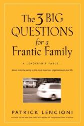 The 3 Big Questions for a Frantic Family (ISBN: 9780787995324)