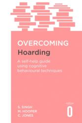 Overcoming Hoarding (ISBN: 9781472120052)