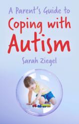 A Parent's Guide to Coping with Autism (ISBN: 9780719819407)