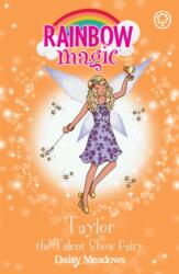 Rainbow Magic: Taylor the Talent Show Fairy (ISBN: 9781408312902)