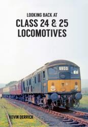 Looking Back At Class 24 & 25 Locomotives (ISBN: 9781445660431)