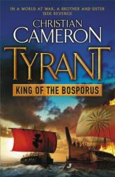 Tyrant: King of the Bosporus (ISBN: 9781409102755)