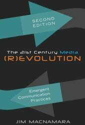 Media secolului XXI: (R)evoluția (ISBN: 9781433123511)