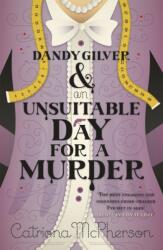 Dandy Gilver and an Unsuitable Day for a Murder (ISBN: 9780340992982)