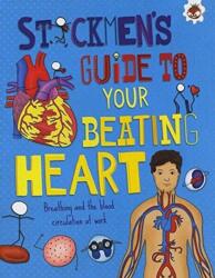 Stickmen's Guide to Your Beating Heart (ISBN: 9781910684856)