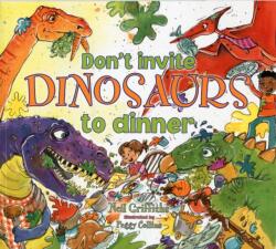 Don't Invite Dinosaurs to Dinner (ISBN: 9781905434848)