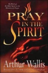 PRAY IN THE SPIRIT (ISBN: 9780875085746)