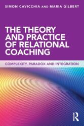 The Theory and Practice of Relational Coaching (ISBN: 9780415643252)