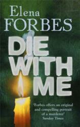 Die With Me (ISBN: 9781847242914)