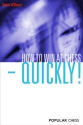 How to Win at Chess - Quickly! (ISBN: 9781857446319)