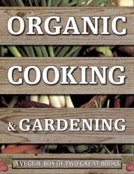Organic Cooking & Gardening: A Veggie Box of Two Great Books (ISBN: 9780754826606)
