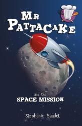 Mr Pattacake and the Space Mission (ISBN: 9781782260592)