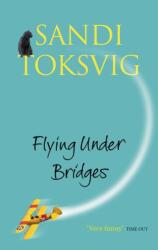 Flying Under Bridges (ISBN: 9780751531336)
