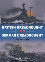 British Dreadnought vs German Dreadnought - Mark Stille (ISBN: 9781849081672)