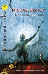 No Enemy But Time (ISBN: 9780575093119)