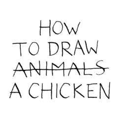 How to Draw a Chicken (ISBN: 9781849760683)