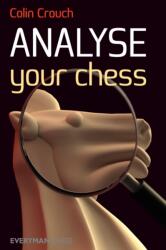 Analyse Your Chess (ISBN: 9781857446708)